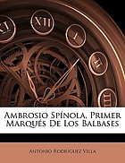 Ambrosio Spínola, primer marqués de los Balbases