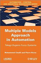 Multiple models approach in automation : Takagi-Sugeno fuzzy systems