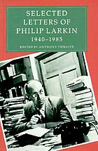 Selected letters of Philip Larkin, 1940-1985