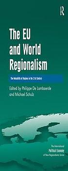 The EU and world regionalism : the makability of regions in the 21st century