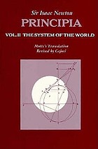 Sir Isaac Newton's Mathematical principles of natural philosophy and his System of the world : translated into English by Andrew Motte in 1729