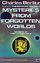 Mysteries from forgotten worlds