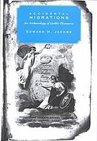 Accidental migrations : an archaeology of Gothic discourse