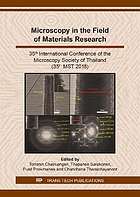 Microscopy in the field of materials research : 35th International Conference of the Microscopy Society of Thailand (35th MST 2018) : selected, peer reviewed papers from the 35th International Conference of the Microscopy Society of Thailand (MST35), 30th January-2nd February, 2018, Chiang Mai, Thailand