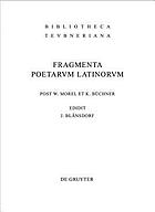 Fragmenta poetarum Latinorum epicorum et lyricorum : praeter Enni Annales et Ciceronis Germanicique Aratea