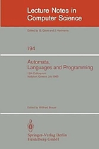 Automata, languages, and programming : 12th colloquium, Nafplion, Greece, July 15-19, 1985