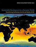 Sustainable development in a dynamic world : transforming institutions, growth, and quality of life