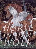 Horse Indian wolf : the hidden pictures of Judy Larson