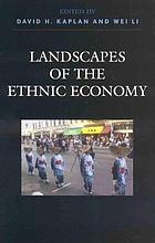 Landscapes of the ethnic economy