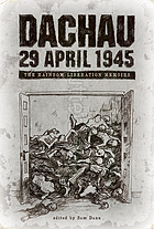 Dachau 29 April 1945 : the Rainbow liberation memoirs