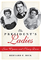 The president's ladies : Jane Wyman and Nancy Davis