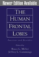 The human frontal lobes : functions and disorders