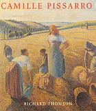 Camille Pissarro : impressionism, landscape and rural labour