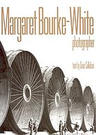 Margaret Bourke-White : photographer