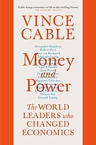 Money and power : the world leaders who changed economics