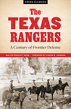 The Texas Rangers; a century of frontier defense