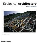 Ecological architecture : a critical history
