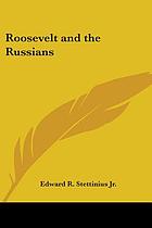 Roosevelt and the Russians; the Yalta Conference