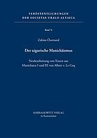 Der uigurische Manichäismus : Neubearbeitung von Texten aus Manichaica I und III von Albert v. Le Coq