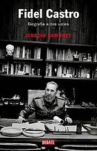 Fidel Castro : my life : a spoken autobiography