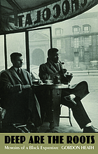 Deep are the roots : Memoirs of a black expatriate