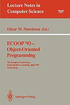 ECOOP '93, object-oriented programming, 7th European conference, Kaiserslautern, Germany, July 26-30, 1993 : proceedings