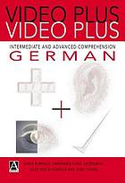 Video plus German intermediate and advanced comprehension