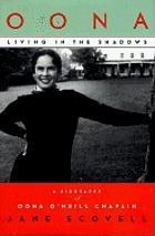 Oona : living in the shadows : a biography of Oona O'Neill Chaplin