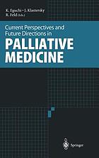 Current perspectives and future directions in palliative medicine