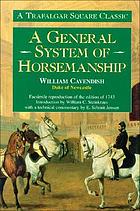 A new method, and extraordinary invention, to dress horses, and work them according to nature as also, to perfect nature by the subtility of art, which was never found out, but by ... William Cavendishe