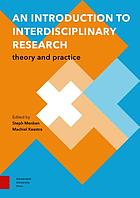 An introduction to interdisciplinary research : theory and practice An Introduction to Interdisciplinary Research : Theory and Practice
