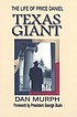 Texas giant : the life of Price Daniel Texas giant : the life of Price Daniel