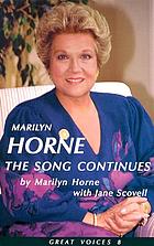Marilyn Horne : the song continues