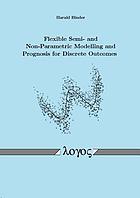 Flexible semi- and non-parametric modelling and prognosis for discrete outcomes