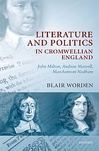 Literature and politics in Cromwellian England : John Milton, Andrew Marvell, Marchamont Nedham