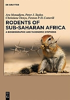 Rodents of Sub-Saharan Africa : a biogeographic and taxonomic synthesis