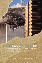 Screens of terror : representations of war and terrorism in film and television since 9/11