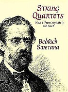String quartets no. 1 "From my life" & no. 2 ; Two pieces for violin and piano : "From my homeland