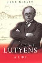 The architect and his wife : a life of Edwin Lutyens