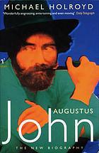 Augustus John : the new biography