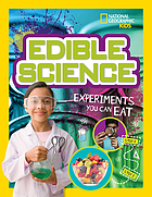 Edible science : experiments you can eat