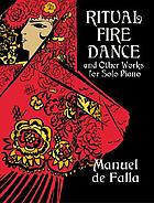 Ritual fire dance : and other works for solo piano