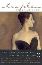 Strapless : John Singer Sargent and the fall of Madame X