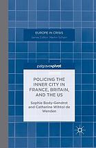 Policing the inner city in France, Britain, and the US