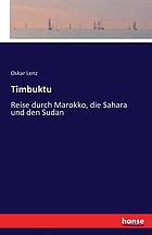Timbuktu. Reise durch Marokko, die Sahara und den Sudan