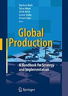Global production : a handbook for strategy and implementation