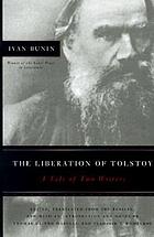 The liberation of Tolstoy : a tale of two writers