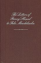 The letters of Fanny Hensel to Felix Mendelssohn