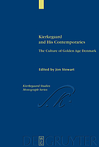 Kierkegaard and his contemporaries : the culture of golden age Denmark
