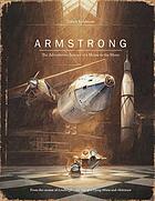Armstrong : the adventurous journey of a mouse to the moon